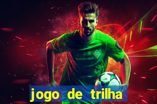 jogo de trilha para imprimir